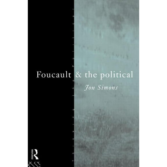 Thinking the Political Foucault and the Political, (Paperback)