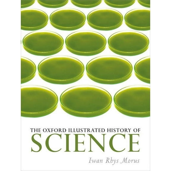 Oxford Illustrated History The Oxford Illustrated History of Science, (Hardcover)