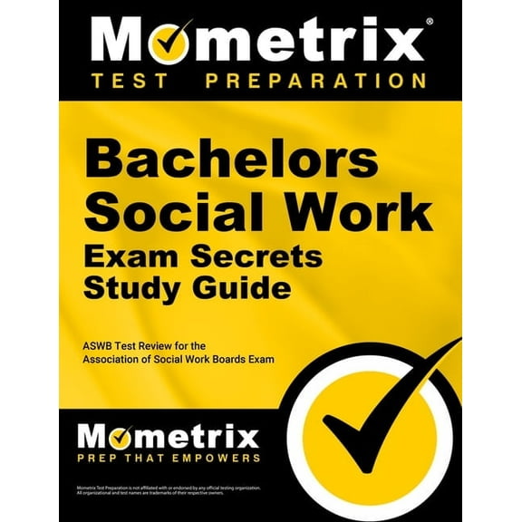 Bachelors Social Work Exam Secrets Study Guide: ASWB Test Review for the Association of Social Work Boards Exam