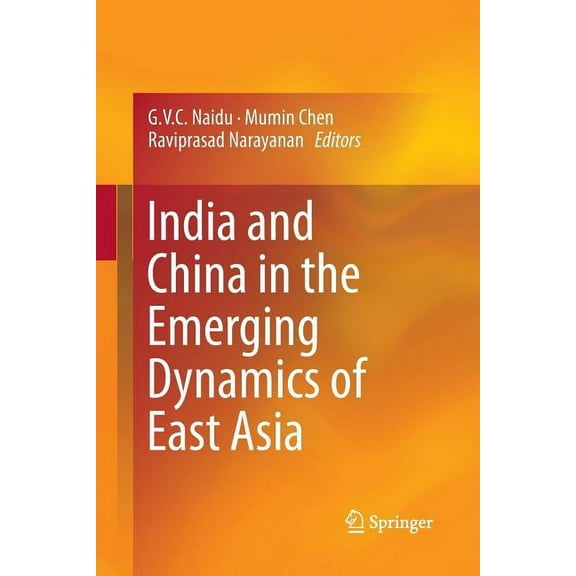 India and China in the Emerging Dynamics of East Asia, (Paperback)
