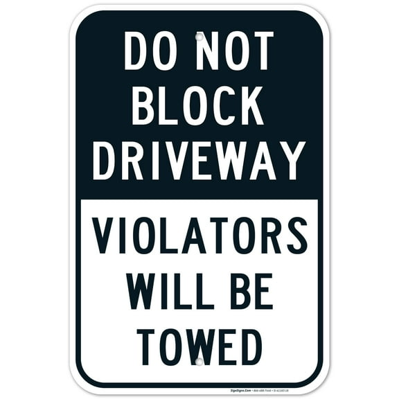 Do Not Block Driveway Violators Will Towed Sign, 12x18 Aluminum