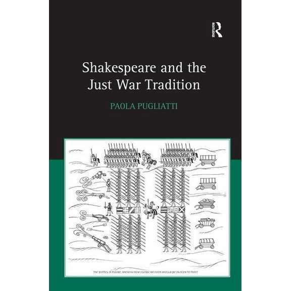 Shakespeare and the Just War Tradition, (Hardcover)