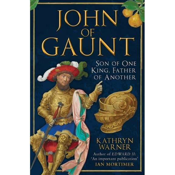 John of Gaunt : Son of One King, Father of Another (Paperback)