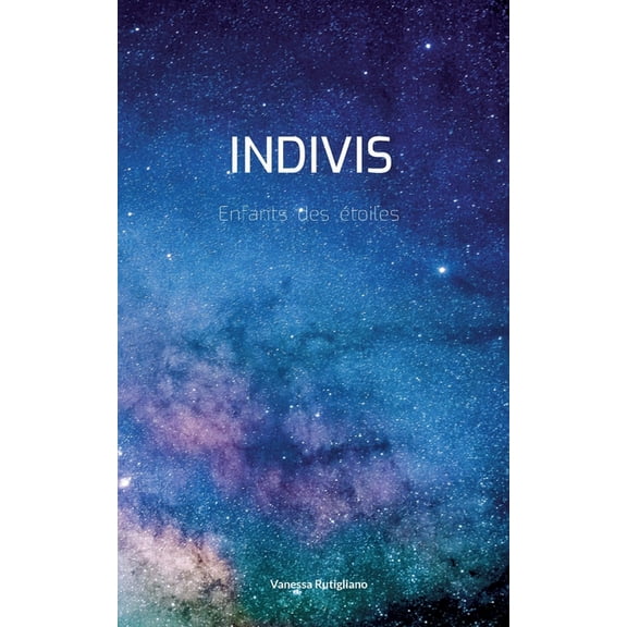 Indivis: Enfants des étoiles, (Paperback)