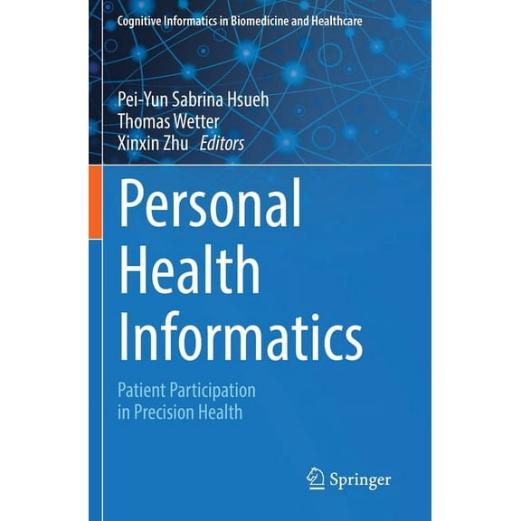 Cognitive Informatics in Biomedicine and Personal Health Informatics: Patient Participation in Precision Health, (Paperback)