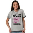 thumbnail image 5 of I Look For In Guys Chihuahua Lover Women's Graphic T Shirt Tees Brisco Brands S, 5 of 5