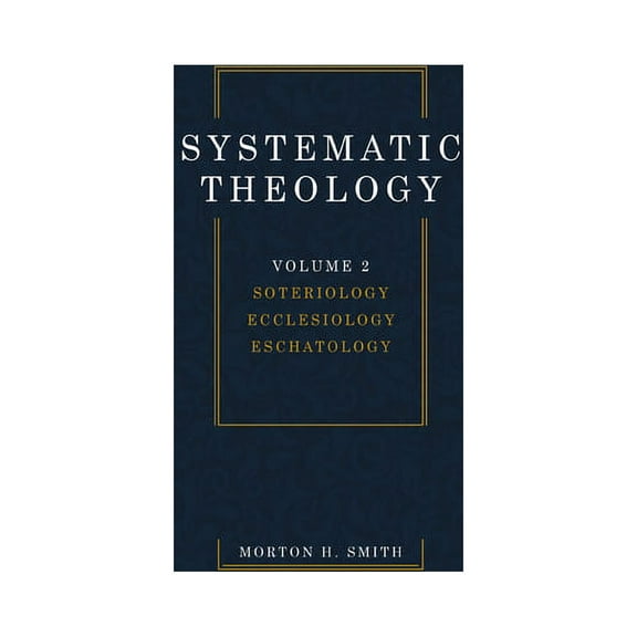 Systematic Theology, Volume Two (Hardcover)