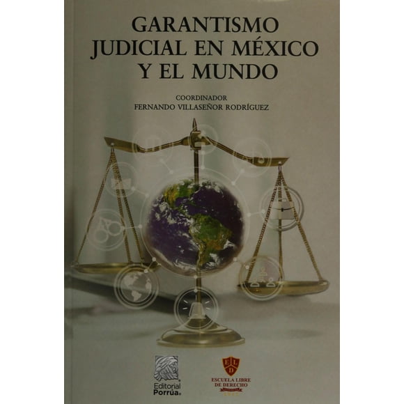 Garantismo judicial en México y el mundo Editorial Porrúa 9786070939655