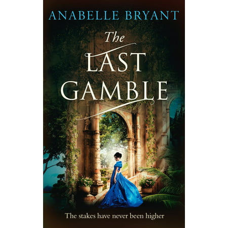 The Last Gamble (Bastards of London, Book 3) -