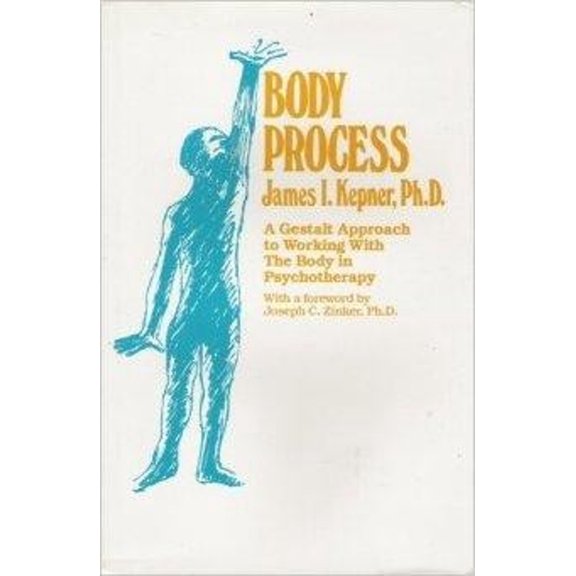Pre-Owned Body Process: A Gestalt Approach to Working with the Body in Psychotherapy (Hardcover) 0898761174 9780898761177