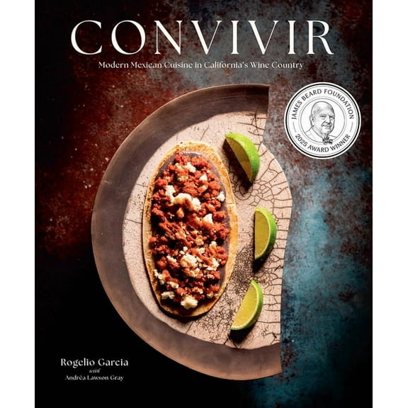 Convivir: Modern Mexican Cuisine in California's Wine Country, (Hardcover)
