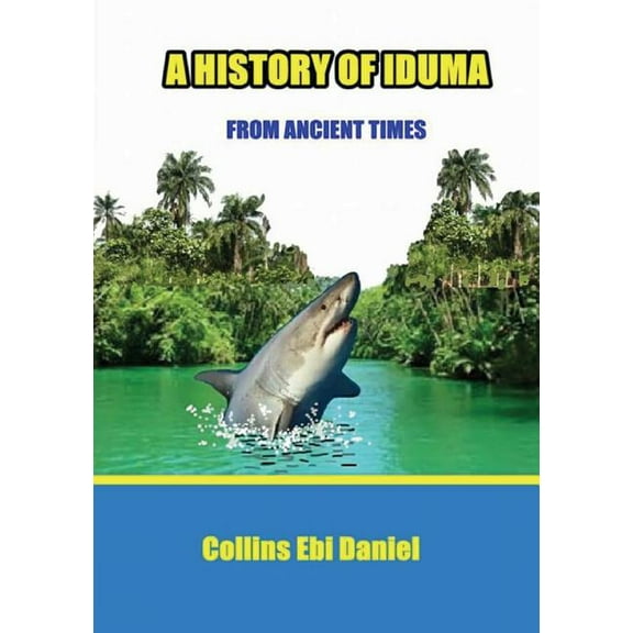 A History of Iduma from Ancient Times (Paperback)