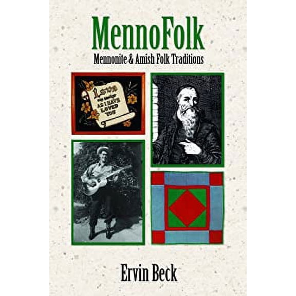 Pre-Owned Mennofolk: Mennonite and Amish Folk Traditions (Paperback) 0836192761 9780836192766