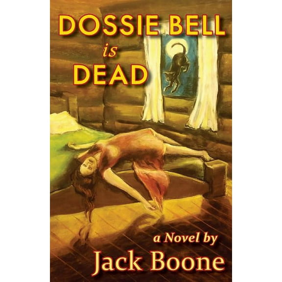 Dossie Bell is Dead (Paperback)