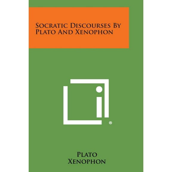 Socratic Discourses by Plato and Xenophon (Paperback)