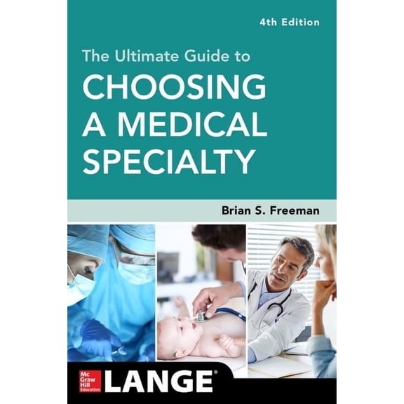 The Ultimate Guide to Choosing a Medical Specialty, Fourth Edition, (Paperback)