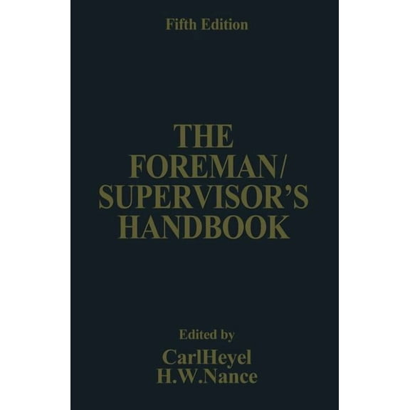 The Foreman/Supervisor's Handbook, (Paperback)