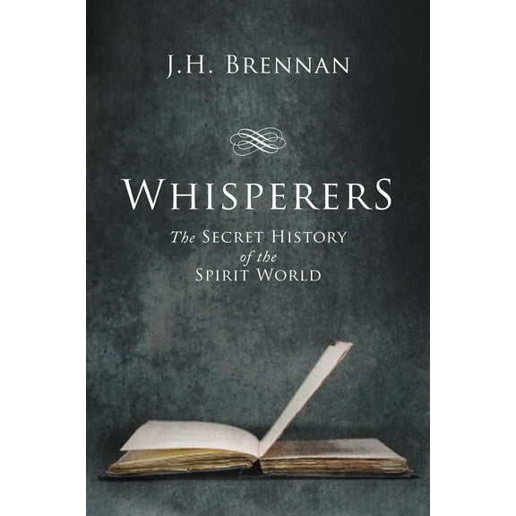 Whisperers : The Secret History of the Spirit World