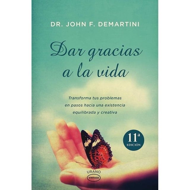 Libro Dar Gracias A La Vida Tapa Blanda, Autor John F. Demartini, Editorial Ediciones Urano Ediciones Urano 9788479538033