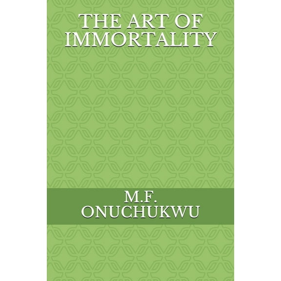 The Art of Immortality (Paperback)