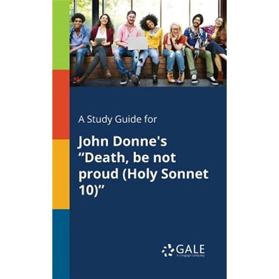 Pre-Owned A Study Guide for John Donne's "Death, Be Not Proud (Holy Sonnet 10)"