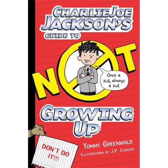 Pre-Owned Charlie Joe Jackson's Guide to Not Growing Up (Hardcover) 1626721696 9781626721692