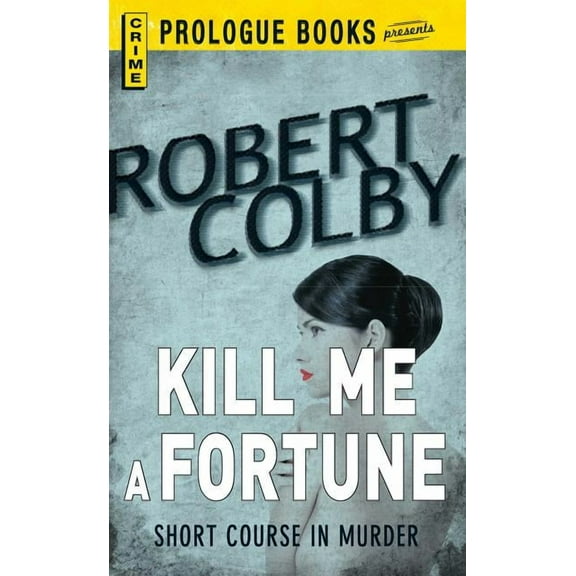 Kill Me a Fortune, (Paperback)