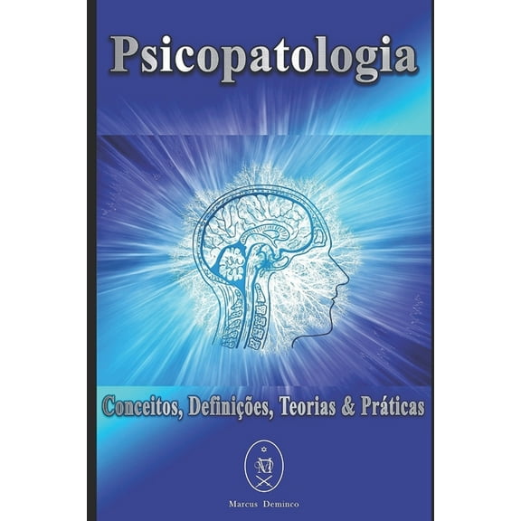 Psicopatologia. Conceitos, Definições, Teorias & Práticas (Paperback)