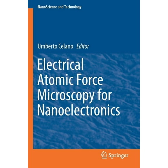 Nanoscience and Technology Electrical Atomic Force Microscopy for Nanoelectronics, (Paperback)