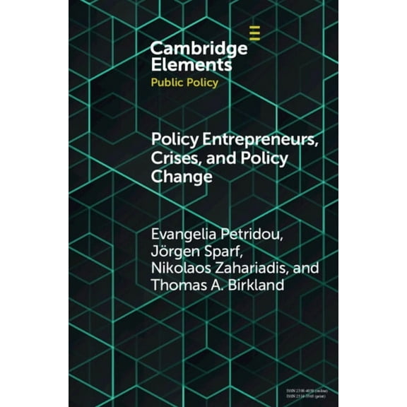 Elements in Public Policy Policy Entrepreneurs, Crises, and Policy Change, (Paperback)