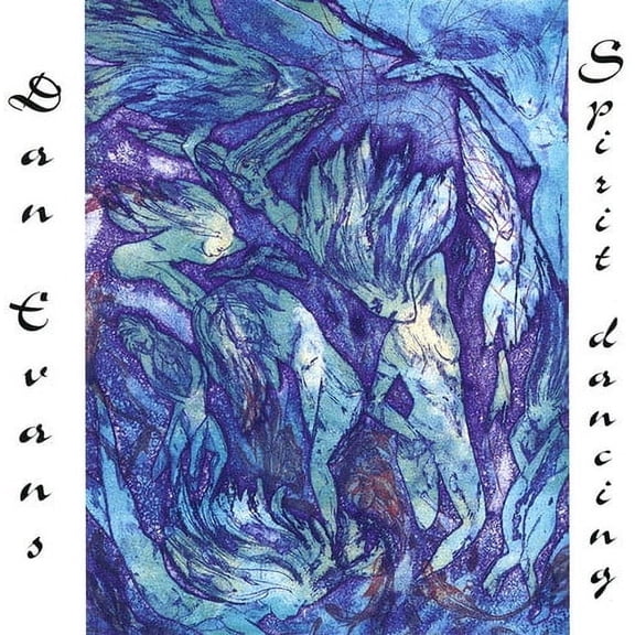 Dan Evans - Spirit Dancing - Music & Performance - CD