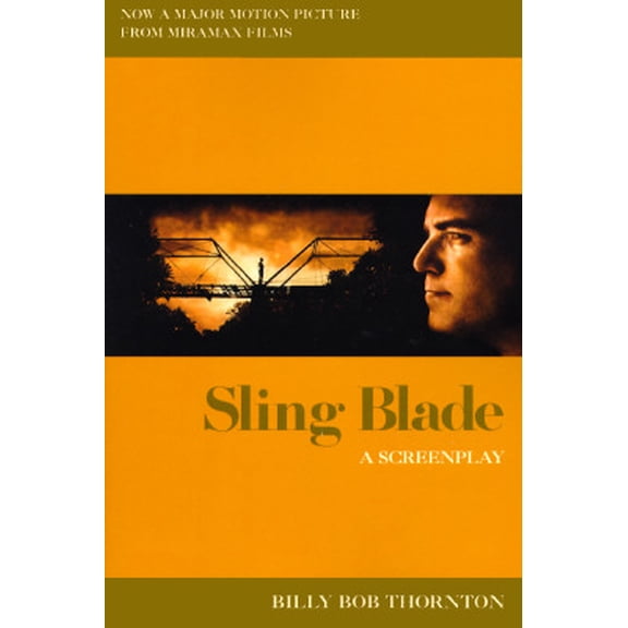 Sling Blade: A Screenplay, by Billy Bob Thornton, (Paperback), Literature & Fiction, English