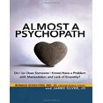 thumbnail image 1 of Almost a Psychopath: Do I (or Does Someone I Know) Have a Problem with Manipulation and Lack of Empathy?, 1 of 3