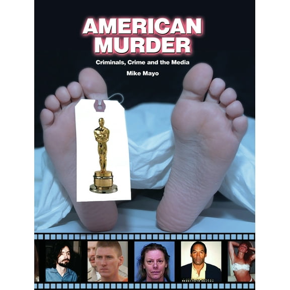 Dark Minds True Crimes American Murder: Criminals, Crimes, and the Media, (Paperback)