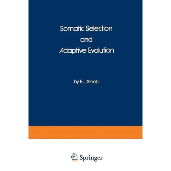 Somatic Selection and Adaptive Evolution: On the Inheritance of Acquired Characters, (Paperback)