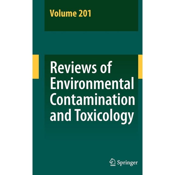 Reviews of Environmental Contamination a Reviews of Environmental Contamination and Toxicology 201, Book 201, (Hardcover)