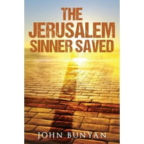 The Jerusalem Sinner Saved, (Paperback)