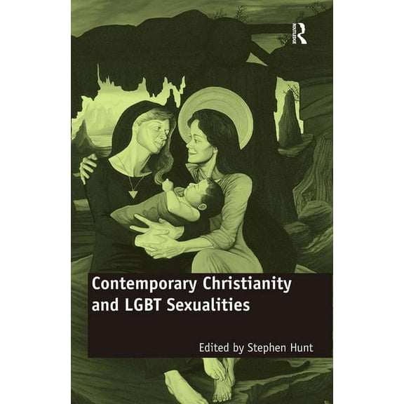 Contemporary Christianity and LGBT Sexualities, (Hardcover)