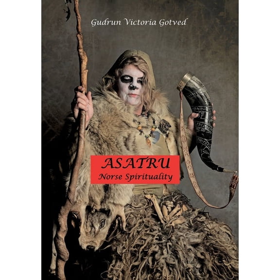 Asatru: Norse spirituality, (Paperback)
