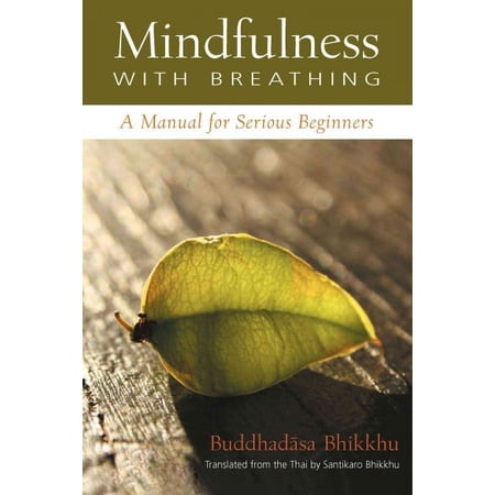 Mindfulness with Breathing : A Manual for Serious Beginners (Paperback)