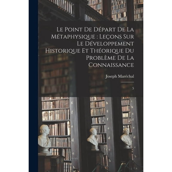 Le point de départ de la métaphysique, (Paperback)