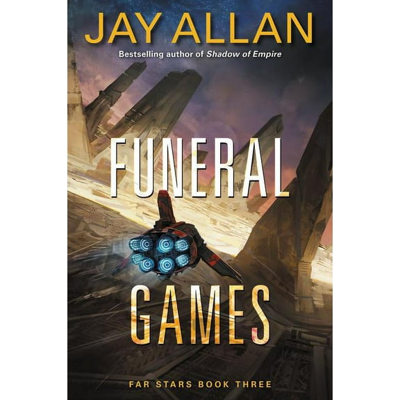 Far Stars Funeral Games: Far Stars Book Three, Book 3, (Paperback)
