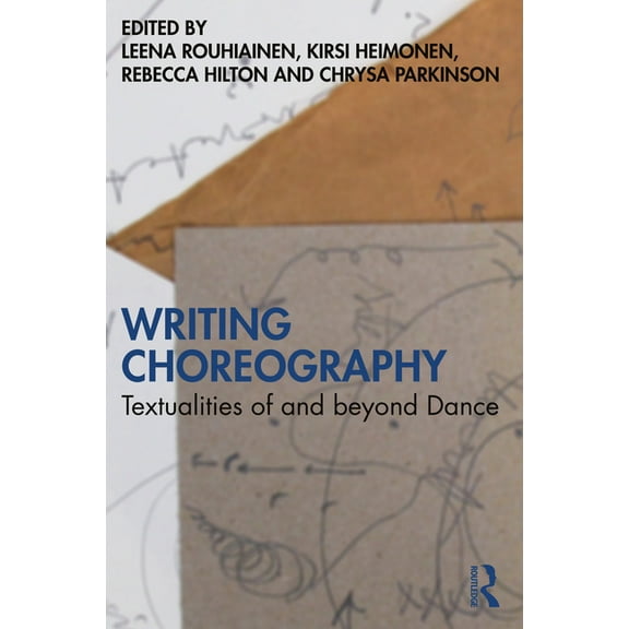 Writing Choreography: Textualities of and beyond Dance, (Paperback)