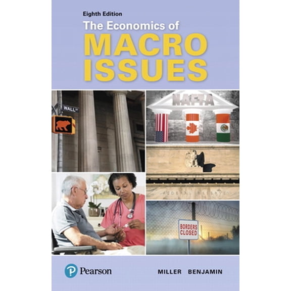 Pre-Owned The Economics of Macro Issues (Paperback) 013453199X 9780134531991