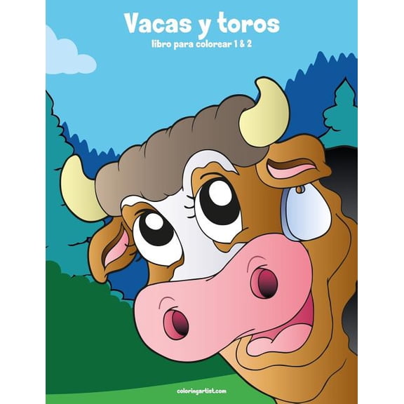 Vacas Y Toros Vacas y toros libro para colorear 1 & 2, (Paperback)