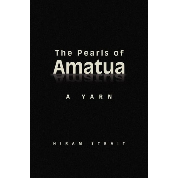 Pearls of Amatua : A Yarn