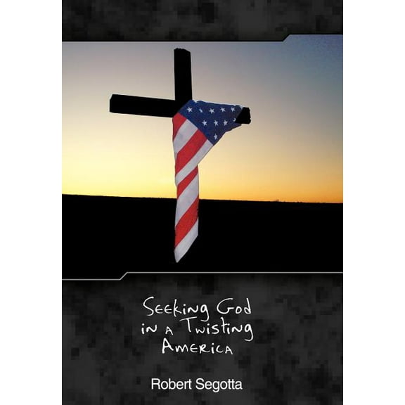 Seeking God in a Twisting America