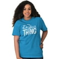 thumbnail image 4 of Cute Gym Workout Do Your Thing Saying Women's Graphic T Shirt Tees Brisco Brands M, 4 of 6
