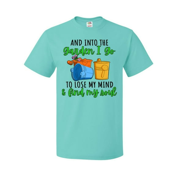 Inktastic And into the Garden I Go- to Lose My Mind and Feed My Soul T-Shirt