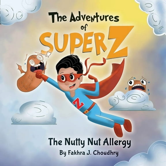 The Adventures of Super Z: The Nutty Nut Allergy, (Paperback)